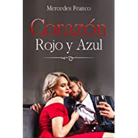 Corazón Rojo y Azul: (Oferta Especial 3 en 1) La Colección Completa de Libros de Novelas Románticas en Español. Una…